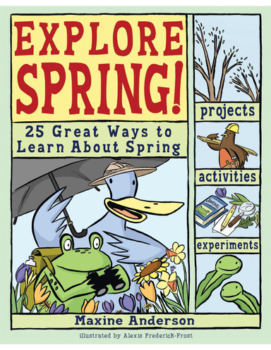 Explore Spring: 25 Great Ways to Learn about Spring