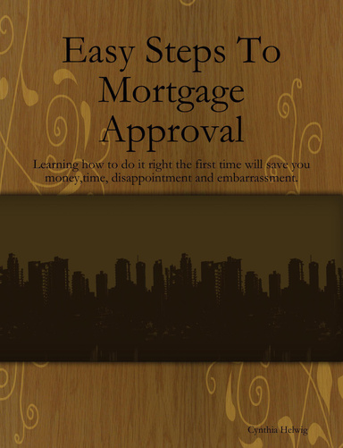 Easy Steps To Mortgage Approval