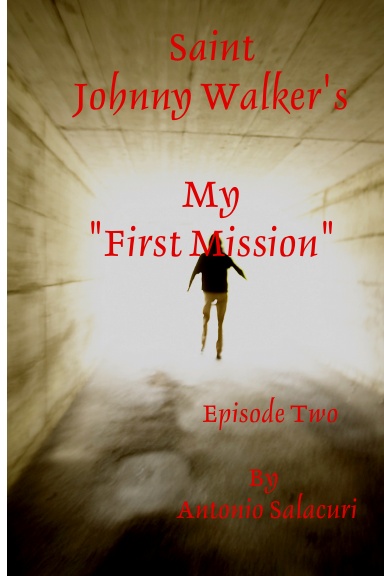 Saint Johnny Walker's "My First Mission"