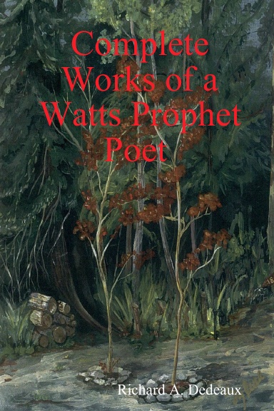 Complete Works of a Watts Prophet Poet