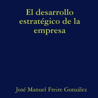 El desarrollo estratégico de la empresa