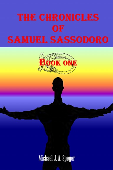The Chronicles of Samuel Sassodoro, Book One