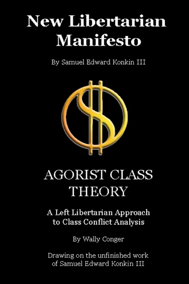 New Libertarian Manifesto and Agorist Class Theory