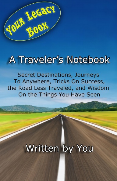 Your Legacy Book, A Traveler's Notebook