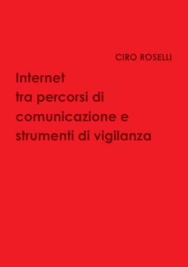 Internet tra percorsi di comunicazione e  strumenti di vigilanza