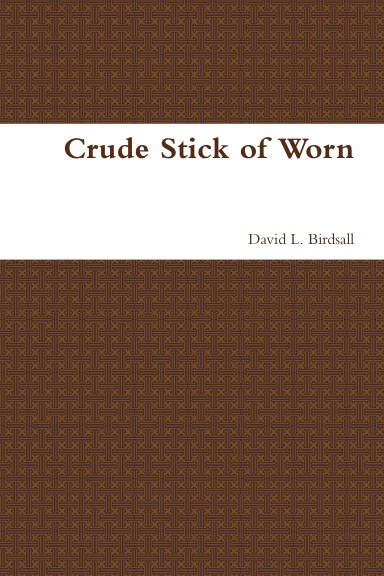 Crude Stick of Worn