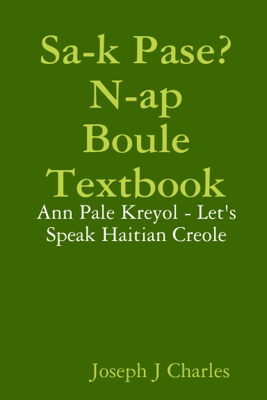 Sa-k Pase? N-ap Boule Textbook (LearnHaitianCreole)
