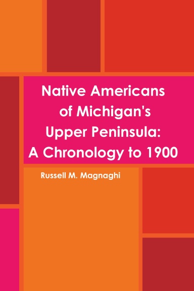 Native Americans of Michigan's Upper Peninsula: A Chronology to 1900