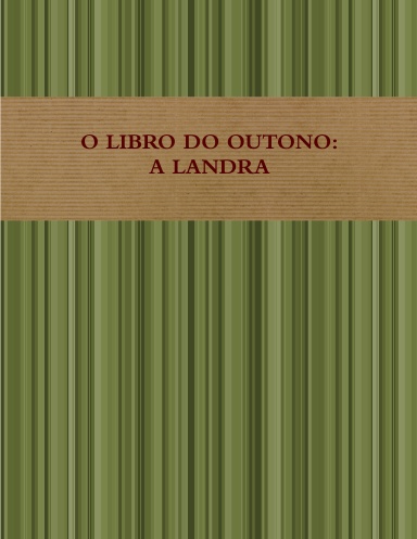 O LIBRO DO OUTONO: A LANDRA