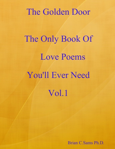 The Golden Door, The only book of Love Poems You'll Ever Need Vol. 1 Collection