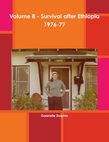 Volume 8 - Surviving after Ethiopia 1976-77
