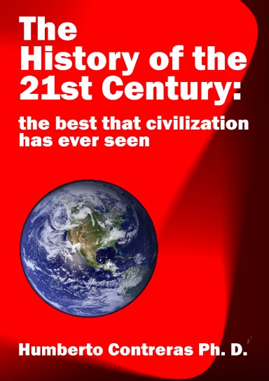 The History of the 21st Century: the best that civilization has ever seen