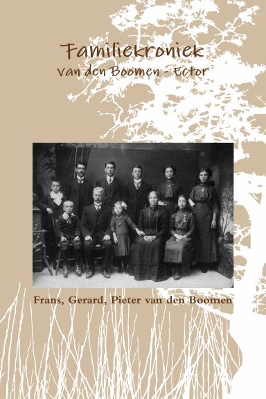 Familiekroniek     van den Boomen - Ector