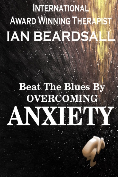 Beat The Blues: Overcoming Anxiety
