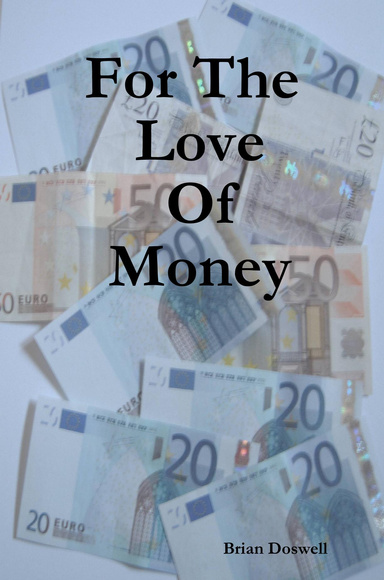 For the Love of Money