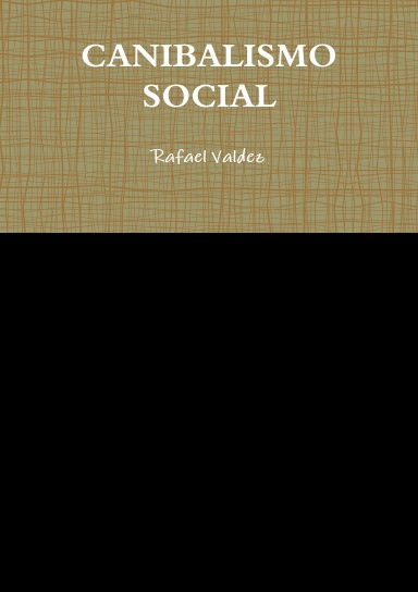 CANIBALISMO SOCIAL