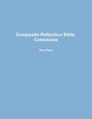 Composite Reflection Bible: Colossians