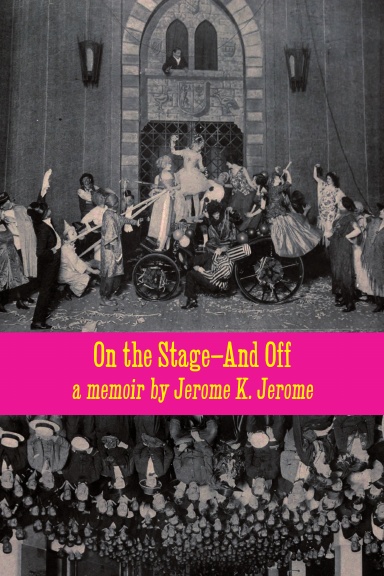 On the Stage—And Off & Stage-Land [A Whisky Priest Book]