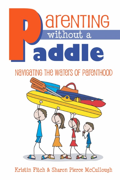 Parenting without a Paddle - Navigating the waters of Parenthood