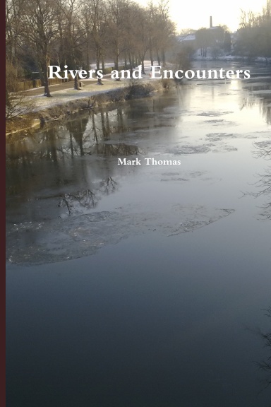 Rivers and Encounters