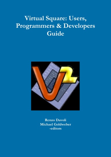 Virtual Square: Users, Programmers & Developers Guide