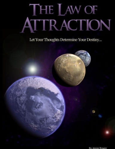 Law of Attraction Let Your Thoughts Determine Your Destiny