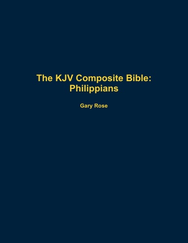 The KJV Composite Bible: Philippians
