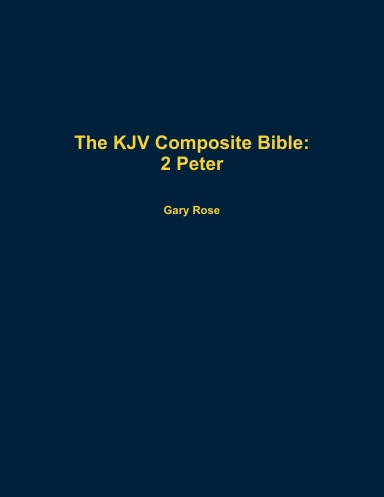 The KJV Composite Bible: 2 Peter