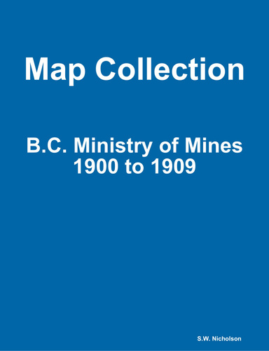 B.C. Ministry of Mines Maps - 1900 to 1909