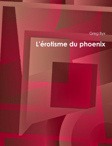 L'érotisme du phoenix