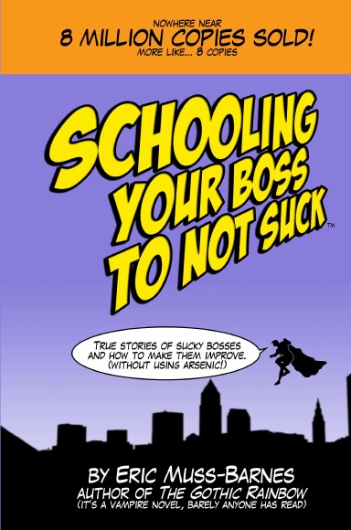 Schooling Your Boss to not Suck (Hardcover)