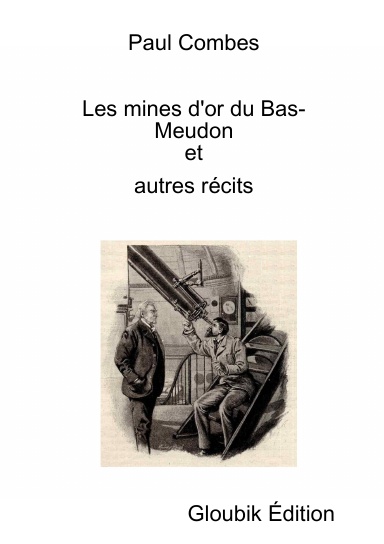Les mines d'or du Bas-Meudon