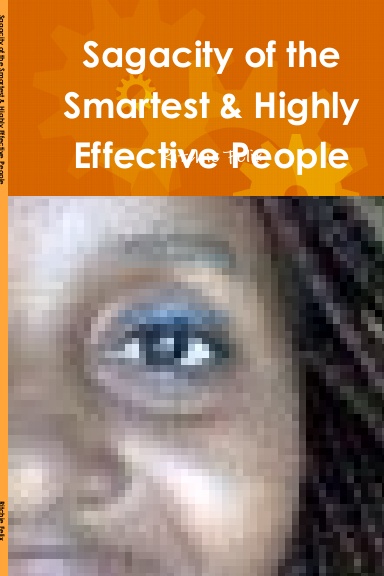 Sagacity of the Smartest & Highly Effective People