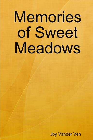 Memories of Sweet Meadows