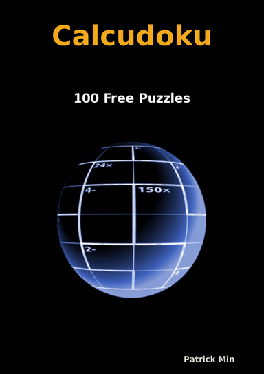 One Hundred Free Calcudoku Puzzles