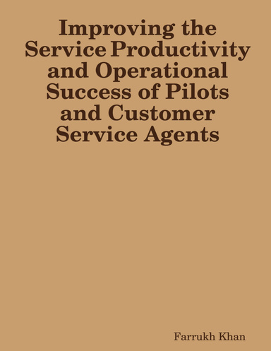 Improving the Service Productivity and Operational Success of Pilots and Customer Service Agents