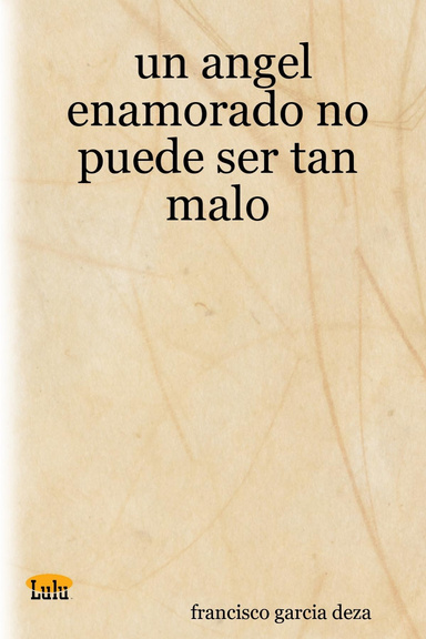 un angel enamorado no puede ser tan malo