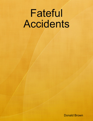 Fateful Accidents