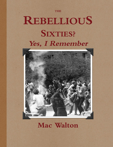 The Rebellious Sixties? Yes, I Remember