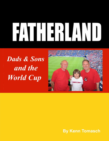 Fatherland: Dads & Sons and the World Cup