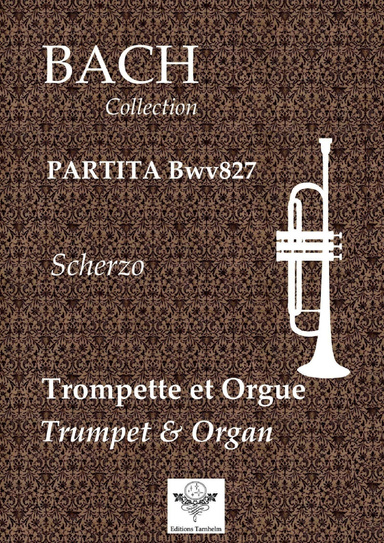 Partita (Suite) BWV827 - Scherzo -  Trumpet & Organ / Trompette et Orgue