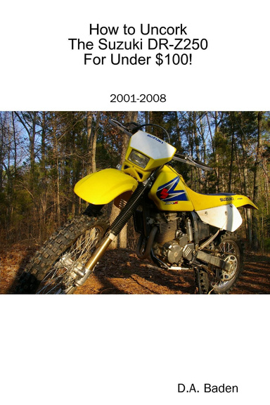 How to Uncork The Suzuki DR-Z250