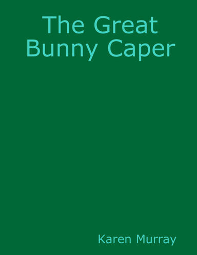 The Great Bunny Caper