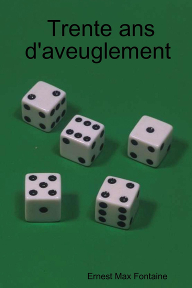 Trente ans d'aveuglement