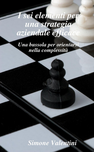 I sei elementi per una strategia aziendale efficace