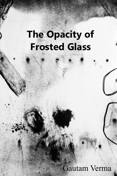 The Opacity of Frosted Glass