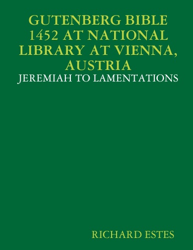 GUTENBERG BIBLE 1452 AT NATIONAL LIBRARY AT VIENNA, AUSTRIA - JEREMIAH TO LAMENTATIONS