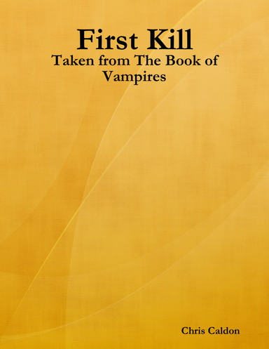 First Kill: Taken from The Book of Vampires