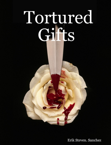Tortured Gifts