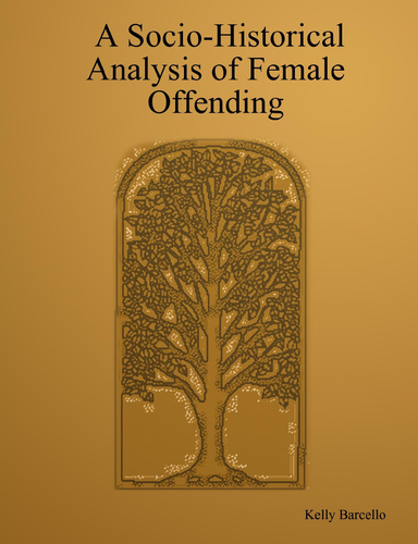 A Socio-Historical Analysis of Female Offending